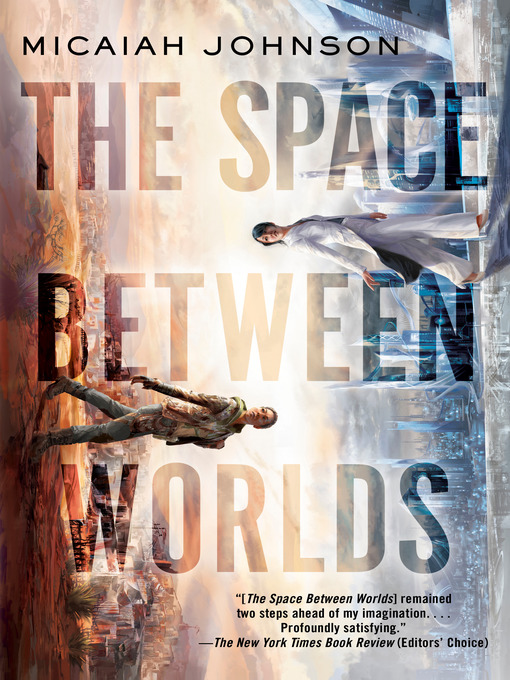 Title details for The Space Between Worlds by Micaiah Johnson - Wait list
